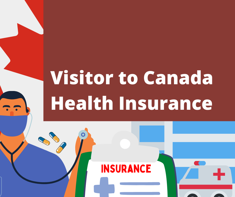 Visitor To Canada Health Insurance A Guide To Get The Cheapest 